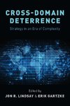 Gartzke, E: Cross-Domain Deterrence