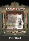 A Spear Carrier in Life's Great Drama