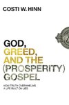 God, Greed, and the (Prosperity) Gospel