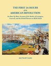 The First 24 Hours of the American Revolution