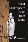 What Shakespeare Stole From Rome