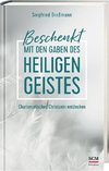 Beschenkt mit den Gaben des Heiligen Geistes