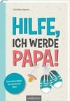 Hilfe, ich werde Papa!