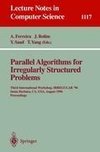 Parallel Algorithms for Irregularly Structured Problems