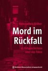 Mord im Rückfall