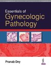 ESSENTIALS OF GYNECOLOGIC PATHOLOGY