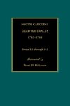 South Carolina Deed Abstracts, 1783-1788, Books I-5 through Z-5