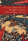 A Social History of Maoist China