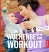 Vom Wochenbett zum Workout