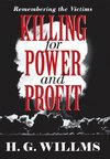 Killing for Power and Profit