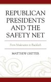 Republican Presidents and the Safety Net