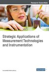 Strategic Applications of Measurement Technologies and Instrumentation