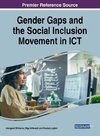 Gender Gaps and the Social Inclusion Movement in ICT