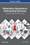 Mathematical Approaches to Understanding Democracy