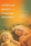 Childhood Speech and Language Disorders