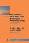 Les opinions publiques face à l'Europe communautaire. Public Opinion and Europe