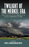 Twilight of the Merkel Era