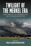 Twilight of the Merkel Era