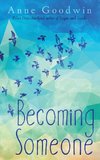 Becoming Someone