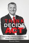 Think Decide Act