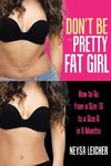 Don't Be a Pretty Fat Girl