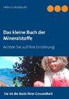 Das kleine Buch der Mineralstoffe