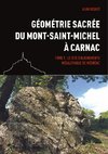 Géométrie sacrée du Mont-Saint-Michel à Carnac