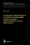 Traditionelles Wissen indigener und lokaler Gemeinschaften zwischen geistigen Eigentumsrechten und der 