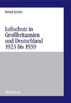 Luftschutz in Großbritannien und Deutschland 1923 bis 1939