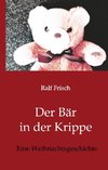 Der Bär in der Krippe