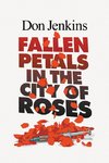 Fallen Petals in the City of Roses