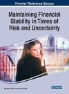 Maintaining Financial Stability in Times of Risk and Uncertainty