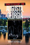 Snitchin' in Augusta, Georgia