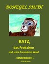 Ratz, das Frettchen und seine Freunde im Wald