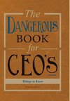 The Dangerous Book for CEOs