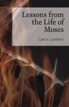 Lessons from the Life of Moses