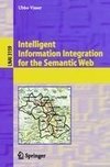 Intelligent Information Integration for the Semantic Web