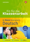 Fit für die Klassenarbeit - Gymnasium. Deutsch 6