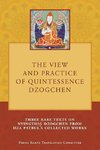 The View and Practice of Quintessence Dzogchen