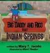 Big Daddy and Rico Visit Indian Springs