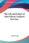 The Life and Letters of John Gibson Lockhart Part One