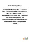 VERORDNUNG (EU) Nr. 1217/2012 DES EUROPÄISCHEN PARLAMENTS UND DES RATES vom 12. Dezember 2012 über die Zuteilung von Zollkontingenten für Holzausfuhren aus der Russischen Föderation in die Europäische Union