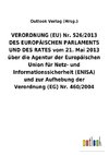 VERORDNUNG (EU) Nr. 526/2013 DES EUROPÄISCHEN PARLAMENTS UND DES RATES vom 21. Mai 2013 über die Agentur der Europäischen Union für Netz- und Informationssicherheit (ENISA) und zur Aufhebung der Verordnung (EG) Nr. 460/2004