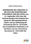 VERORDNUNG (EU, EURATOM) vom 11. September 2013 über die Untersuchungen des Europäischen Amtes für Betrugsbekämpfung (OLAF) und zur Aufhebung diverser Verordnungen