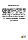 VERORDNUNG (EU) 2017/1369 DES EUROPÄISCHEN PARLAMENTS UND DES RATES vom 4. Juli 2017 zur Festlegung eines Rahmens für die Energieverbrauchskennzeichnung und zur Aufhebung der Richtlinie 2010/30/EU