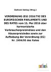 VERORDNUNG (EU) 2016/792 DES EUROPÄISCHEN PARLAMENTS UND DES RATES vom 11. Mai 2016 über harmonisierte Verbraucherpreisindizes und den Häuserpreisindex sowie zur Aufhebung der Verordnung (EG) Nr.2494/95 des Rates