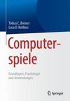 Computerspiele: Grundlagen, Psychologie und Anwendungen