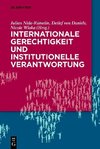 Internationale Gerechtigkeit und institutionelle Verantwortung