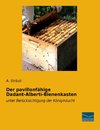 Der pavillonfähige Dadant-Alberti-Bienenkasten