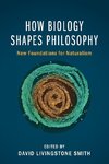 How Biology Shapes Philosophy